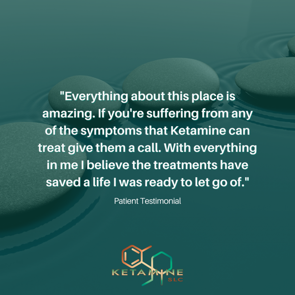 Patient testimonial stating that ketamine treatment saved a life they were ready to let go of